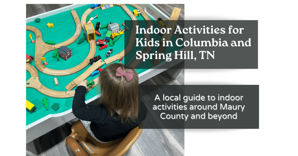 Indoor Activities for Kids in Columbia and Spring Hill,&nbsp;TN