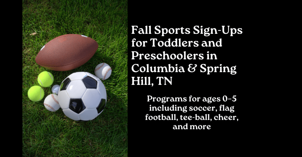 Fall Sports Sign-Ups for Toddlers and Preschoolers in Columbia & Spring Hill,&nbsp;TN